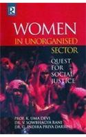 Women In Unorganised Sector : Quest For Social Justice