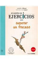 Cuaderno de Ejercicios Para Superar Un Fracaso