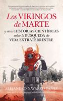 Los vikingos de Marte y otras historias cientificas sobre la busqueda de vida extraterrestre (Divulgacion cientifica) (Spanish Edition)