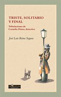 Triste, solitario y final (Fabulas) (Spanish Edition)
