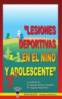 Lesiones Deportivas En El Nio Y Adolescente/ Sport Injuries in Children and Teenagers
