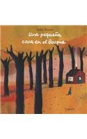 Una Pequena Casa en el Bosque