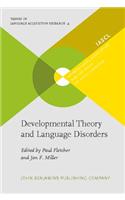 Developmental Theory and Language Disorders