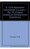 S. Cyrilli Alexandrini commentarii in Lucam, I