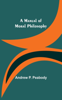 Manual of Moral Philosophy