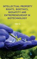 Intellectual Property Rights, Bioethics, Biosafety and Entrepreneurship in Biotechnology