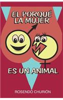por qué la mujer es un animal