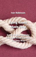 Tying Knots Made Easy