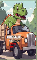 Dinosaurs and trucks coloring book: adventures