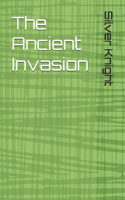 Ancient Invasion