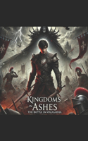 Kingdoms in Ashes: The Battle in Malagadha(1 Kingdoms in Ashes)