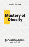 Mastery of Obesity