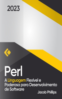 Perl: A Linguagem Flexível e Poderosa para Desenvolvimento de Software