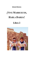 ¡Vive Marruecos, Habla Darija! Libro 2