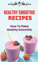 Healthy Smoothie Recipes