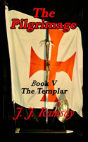 Pilgrimage: Book V The Templar