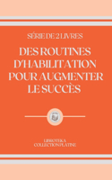 Des Routines d'Habilitation Pour Augmenter Le Succès: série de 2 livres