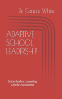 Adaptive School Leadership