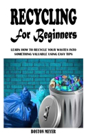 Recycling for Beginners