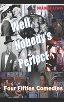 Well, Nobody's Perfect