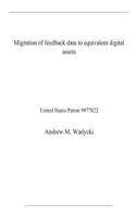 Migration of feedback data to equivalent digital assets: United States Patent