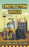 Construction Vehicles Coloring Book For Kids