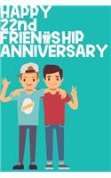 Happy 22nd Friendship Anniversary Notebook