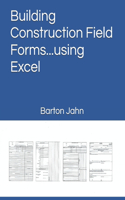 Building Construction Field Forms...using Excel