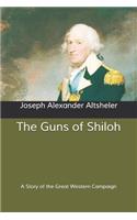 The Guns of Shiloh: A Story of the Great Western Campaign