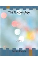 The Golden Age: Large Print