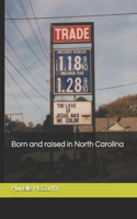Born and raised in North Carolina
