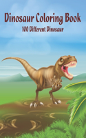 Dinosaur Coloring Book: 100 Different Dinosaur. Dinosaurs Activity Book For Kids