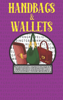 Handbags & Wallets Word Search: 50 Large Print Word Search Puzzles For People Who Love Handbags Purses And Wallets