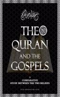 The Quran and the Gospels: A Comparative Study Between the two beliefs