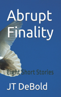 Abrupt Finality