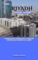 2023 Riyadh Travel Guide