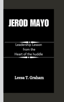 Jerod Mayo: Leadership Lessons from the Heart of the Huddle