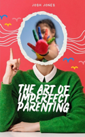Art of Imperfect Parenting