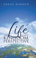 Life From a Kingdom Perspective