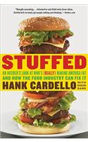 Stuffed: An Insider's Look at Who's (Really) Making America Fat
