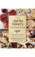 The Dahlia Bakery Cookbook: Sweetness in Seattle(English)