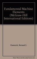 Fundamental Machine Elements (McGraw-Hill International Editions Series)