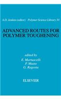 Advanced Routes for Polymer Toughening: (Polymer Science Library)