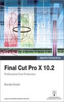 Final Cut Pro X 10.2 - Apple Pro Training Series