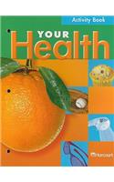 Harcourt School Publishers Your Health: Activity Book Grade 4