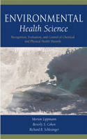 Environmental Health Science: Recognition, Evaluation, and Control of Chemical and Physical Health Hazards