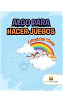 Algo Para Hacer Juegos: Laberintos Libros