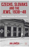 Czechs, Slovaks and the Jews, 1938-48