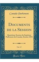 Documents de la Session, Vol. 17: QuatriÃ¨me Session Du SeptiÃ¨me Parlement Du Canada, Session 1894 (Classic Reprint)