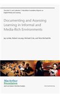 Documenting and Assessing Learning in Informal and Media-Rich Environments